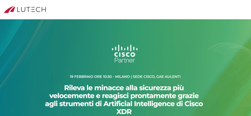 Lutech e Cisco, AI e automazione per la sicurezza informatica